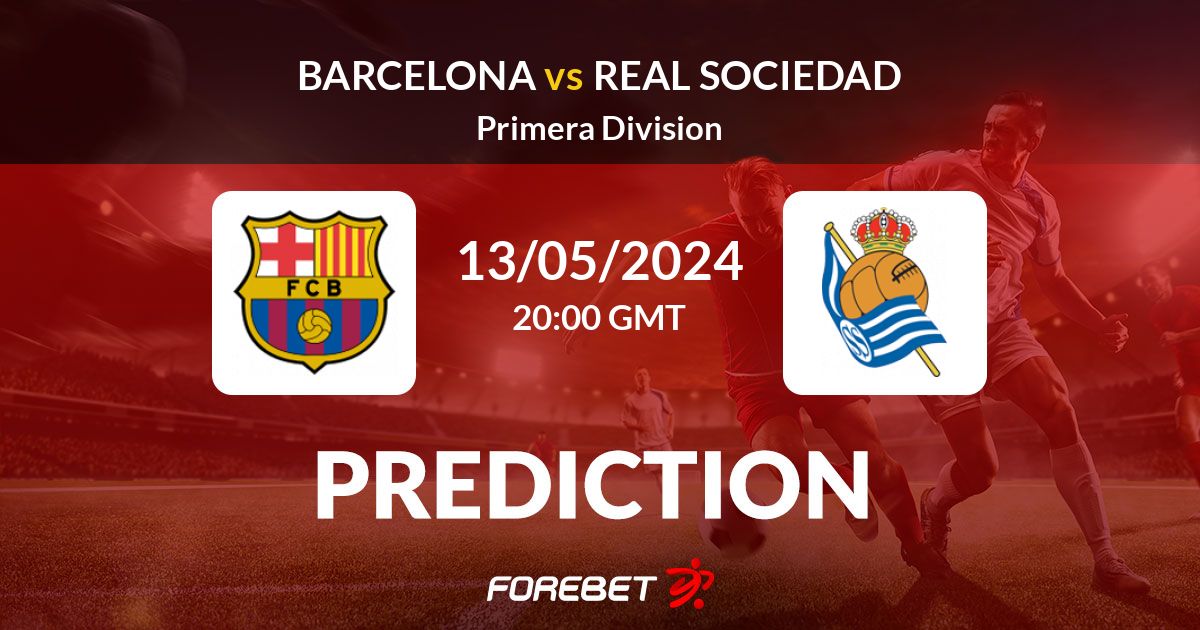 Barcelona vs Real Sociedad Preview and Predictions