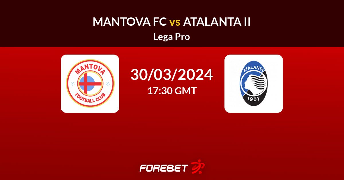 Mantova FC vs Atalanta II predictions and stats 30 Mar 2024