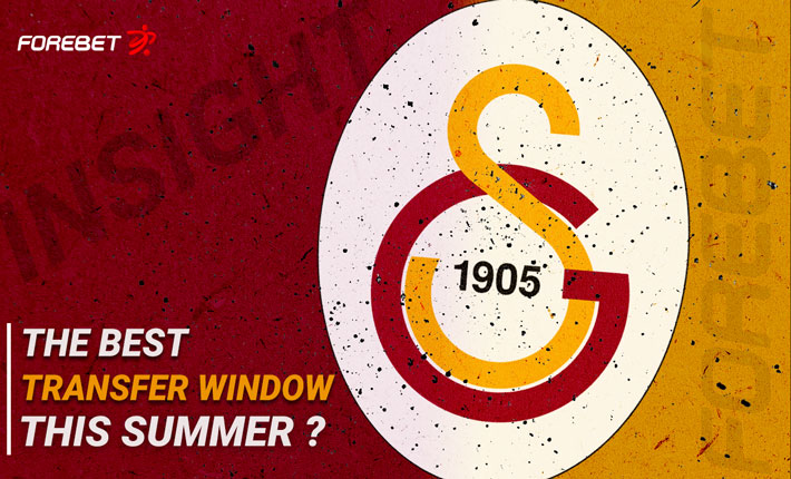 Galatasaray – The Best Transfer Window This Summer?