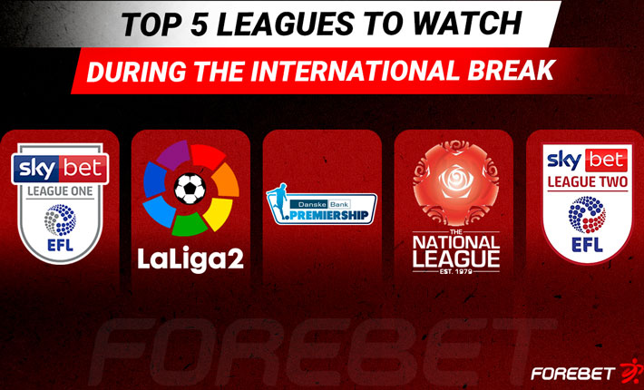 Top 5 Leagues to Watch During the International Break