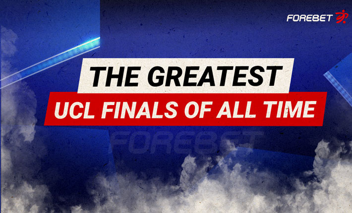 The Greatest Champions League Finals of All Time