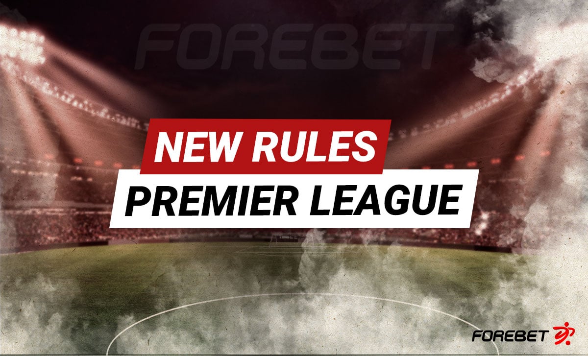 What are the Rule Changes for Premier League in 2023/24?