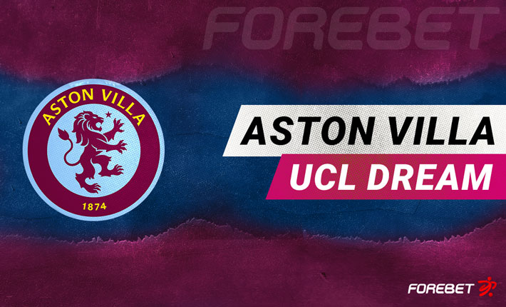 Can Aston Villa start dreaming of Champions League football?