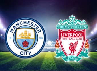Manchester City vs Liverpool – Match Preview