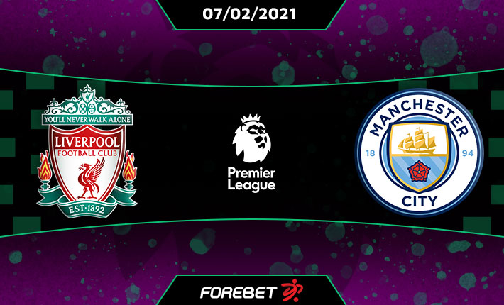 Liverpool Vs Manchester City Preview 07 02 2021 Forebet